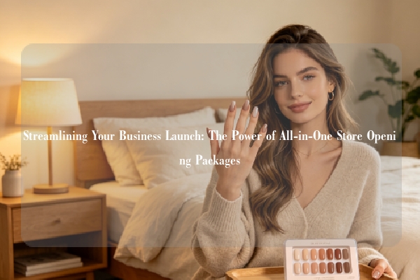 Streamlining Your Business Launch: The Power of All-in-One Store Opening Packages