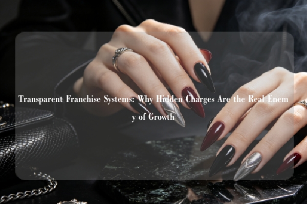 Transparent Franchise Systems: Why Hidden Charges Are the Real Enemy of Growth