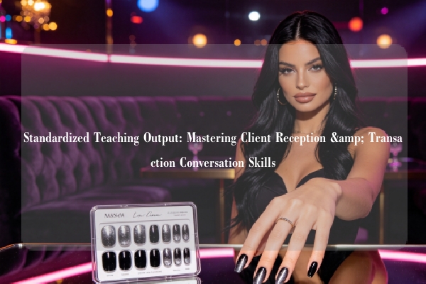Standardized Teaching Output: Mastering Client Reception & Transaction Conversation Skills